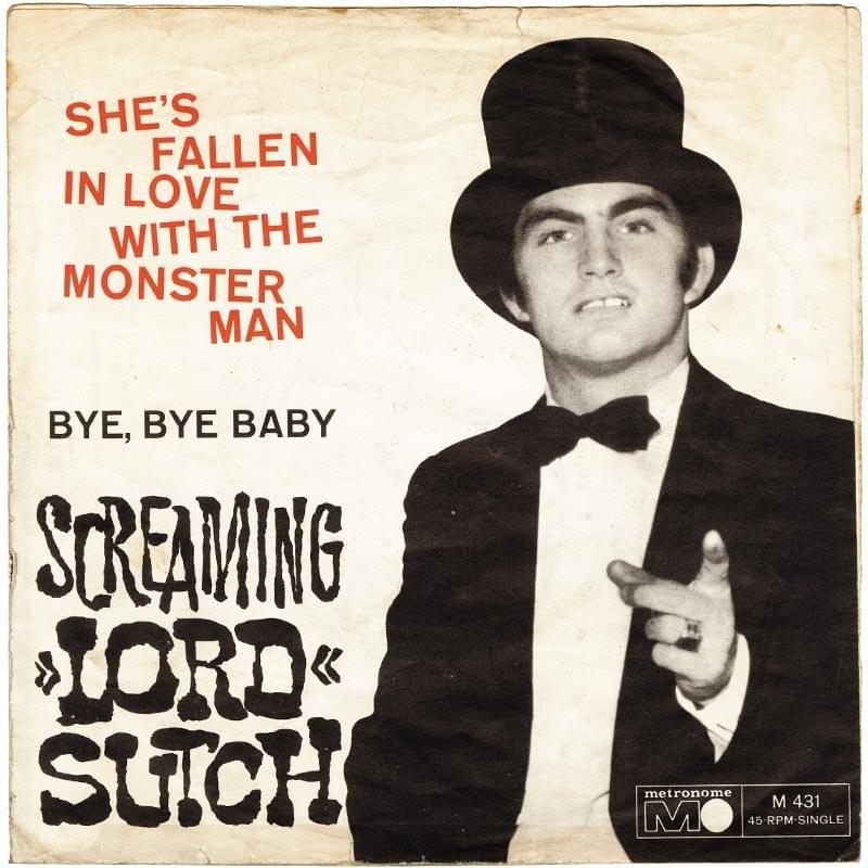 She’s Fallen in Love with the Monster Man by Screaming Lord Sutch