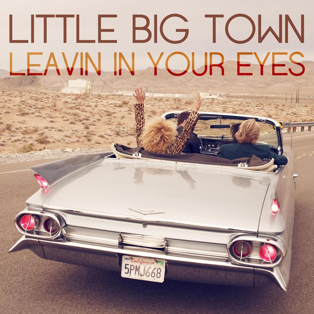 Album cover art for "Leavin’ In Your Eyes" by Little Big Town