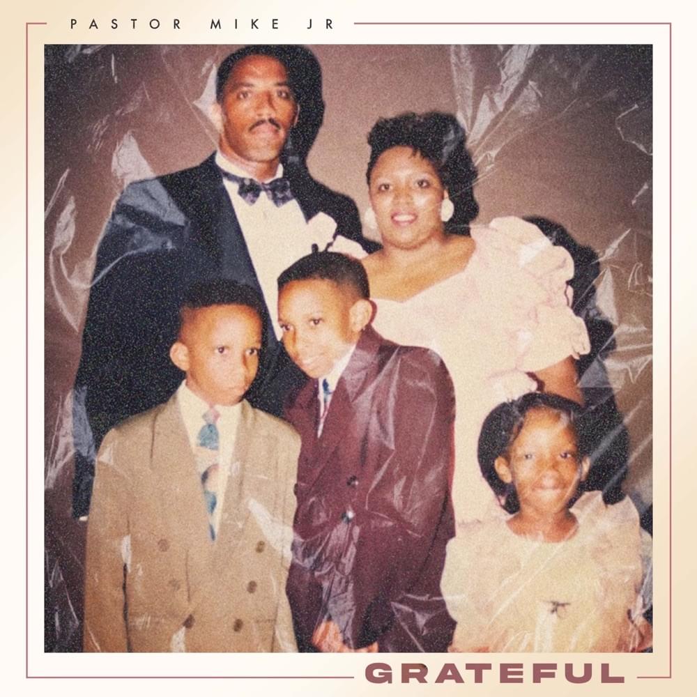 Album cover art for "Grateful" by Pastor Mike Jr.