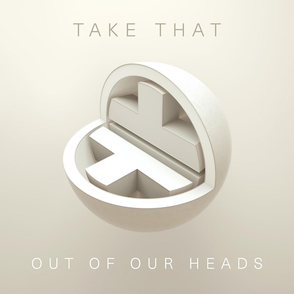 Album cover art for "Out Of Our Heads" by Take That