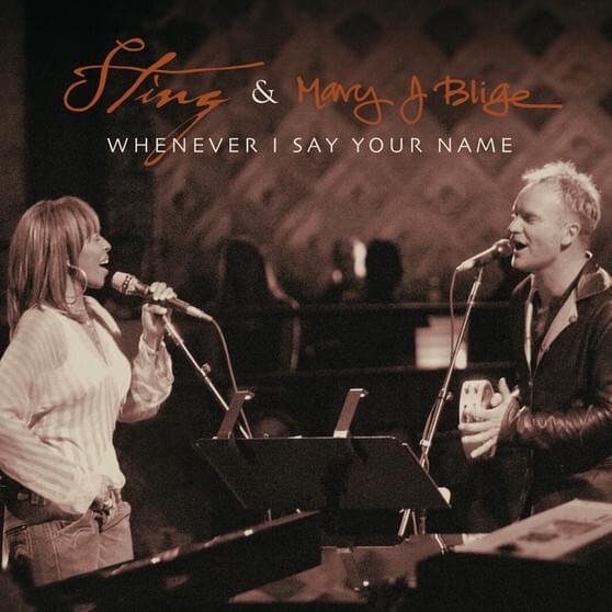Album cover art for "Whenever I Say Your Name" by Sting & Mary J. Blige