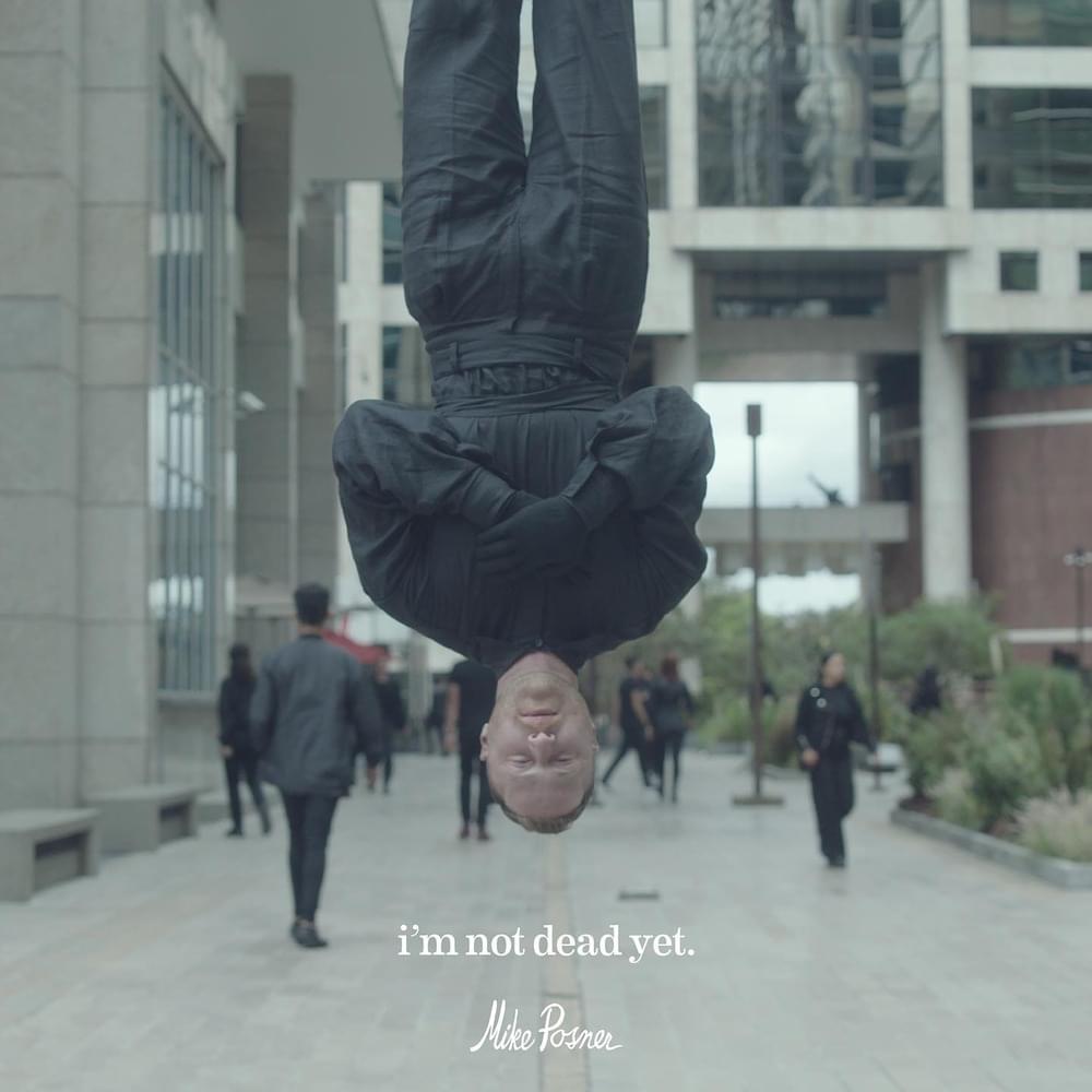 Album cover art for "I’m Not Dead Yet" by Mike Posner