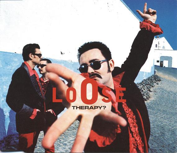 Album cover art for "Loose" by Therapy? (Band)
