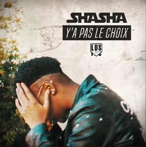 Y’a pas le choix by Shasha (FRA)