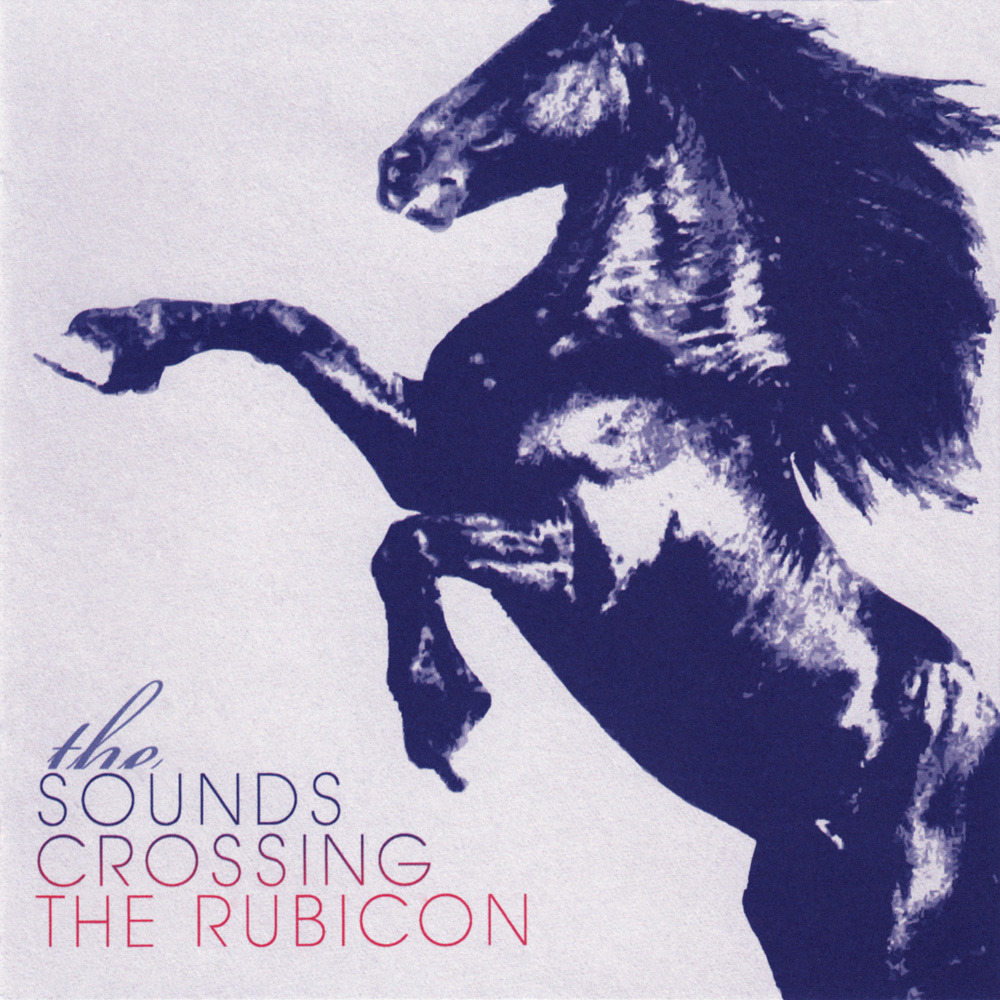 Crossing the Rubicon by T​he Sounds