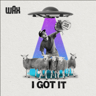 Album cover art for "I Got It" by Wax & Jarv