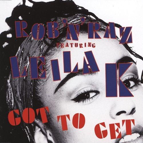 Album cover art for "Got to Get" by Rob’n’Raz & Leila K