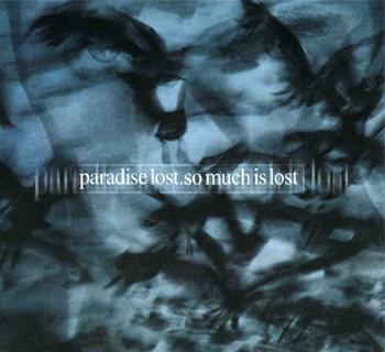 Album cover art for "So Much Is Lost" by Paradise Lost