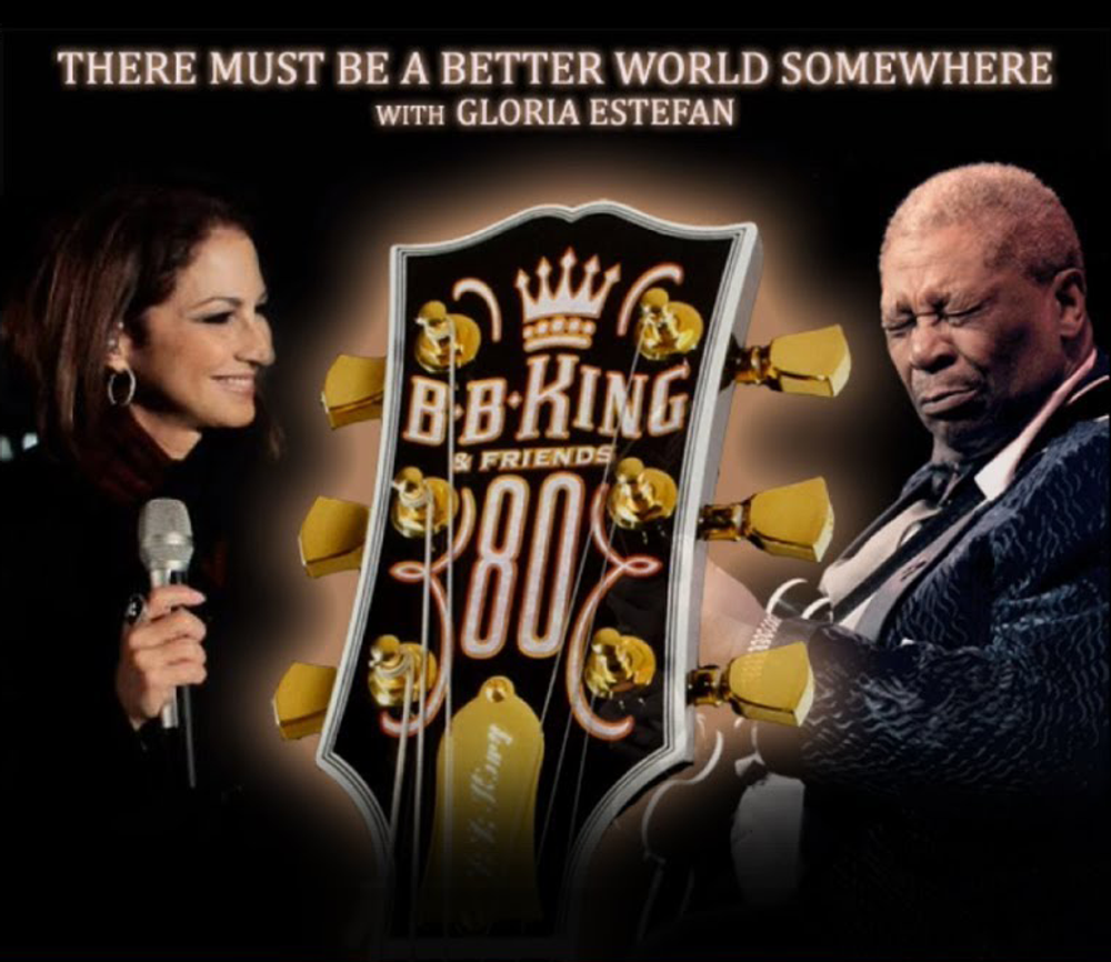Album cover art for "There Must Be A Better World Somewhere (with Gloria Estefan)" by B.B. King & Gloria Estefan
