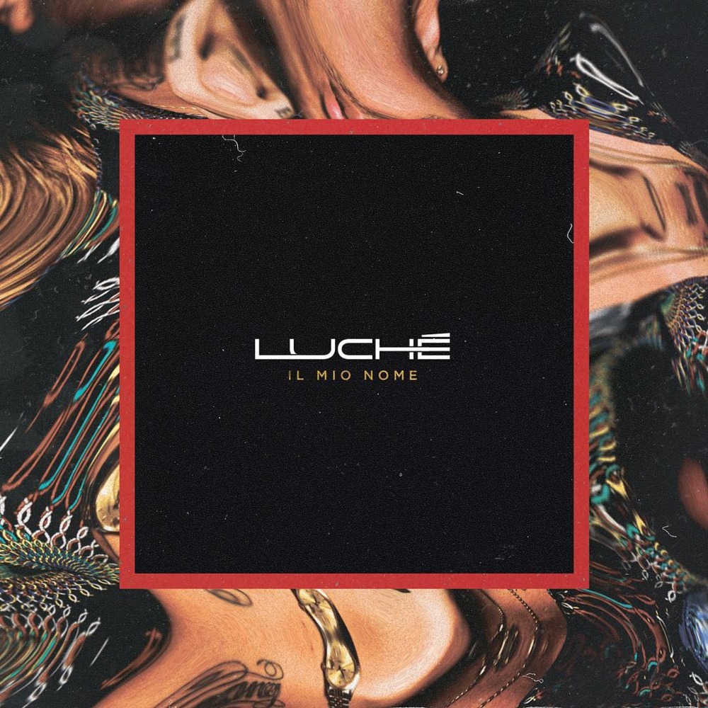 Album cover art for "Il Mio Nome" by Luchè