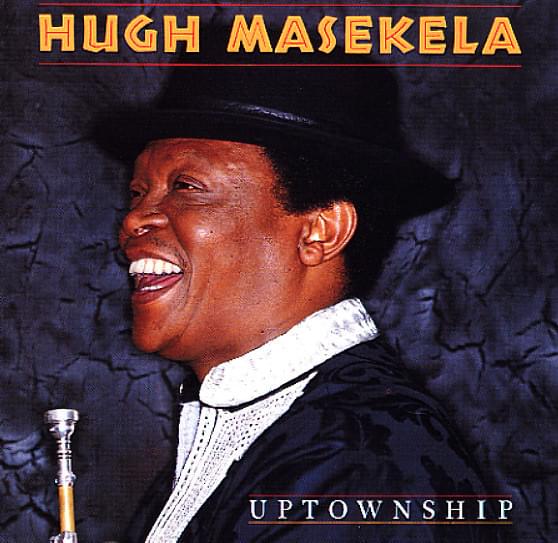 Album cover art for "Uptownship" by Hugh Masekela