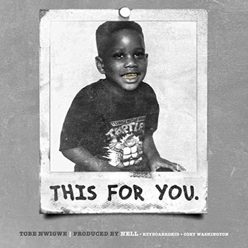 Album cover art for "THIS FOR YOU" by Tobe Nwigwe