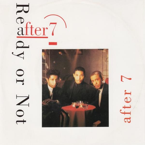 Ready or Not by After 7