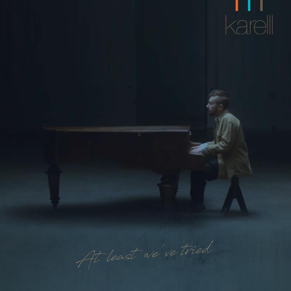 Album cover art for "At Least We’ve Tried" by Karelll