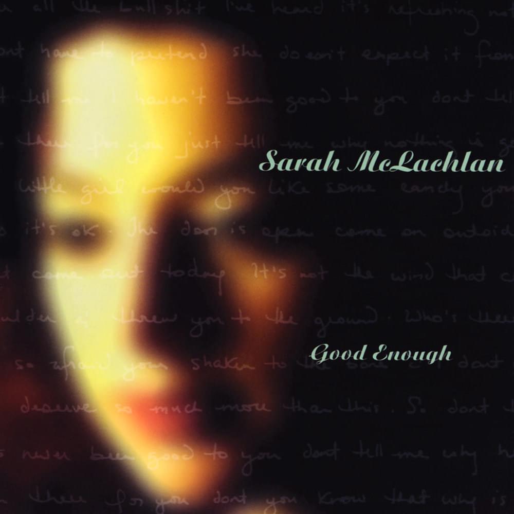 Album cover art for "Good Enough" by Sarah McLachlan