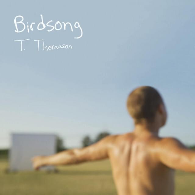 Birdsong by T. Thomason