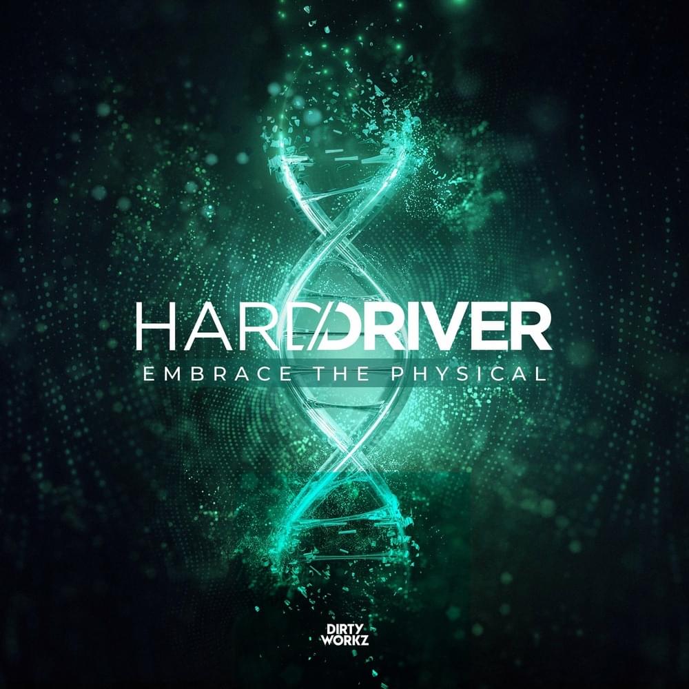 Album cover art for "Embrace The Physical" by Hard Driver