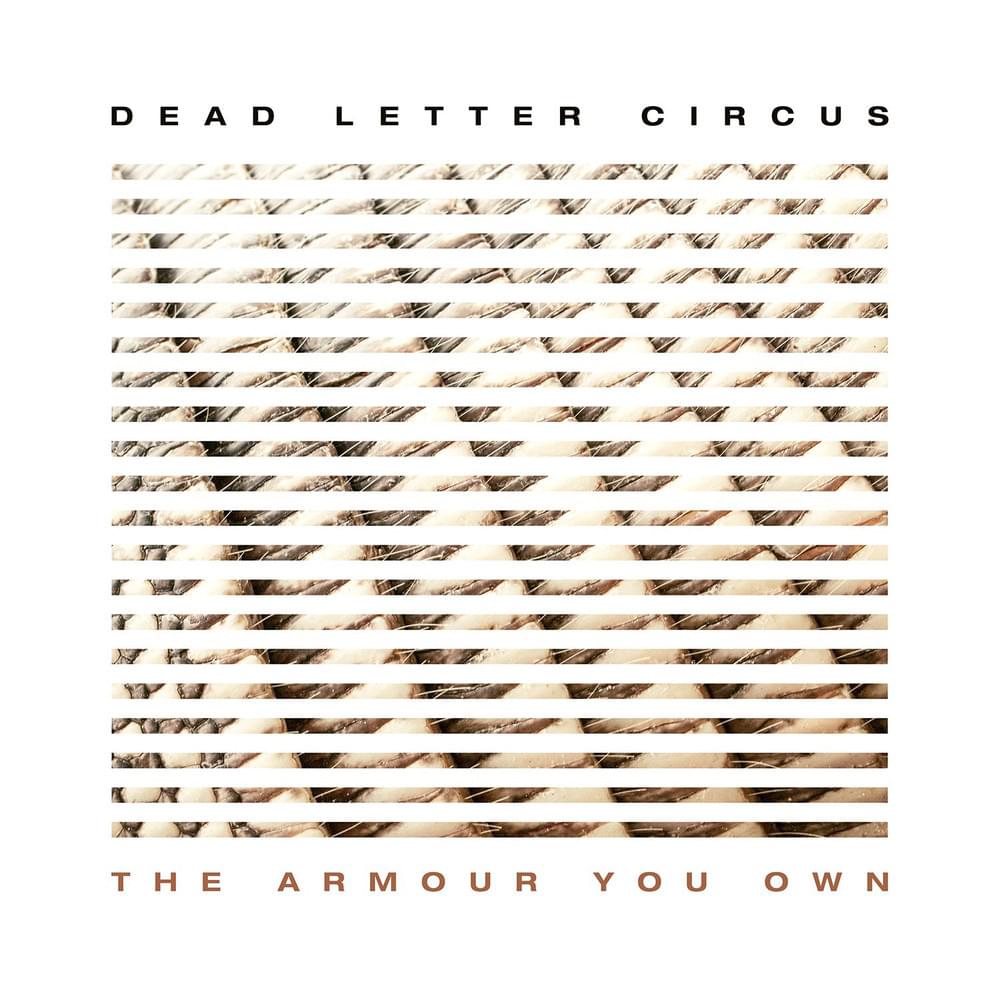 Album cover art for "The Armour You Own" by Dead Letter Circus