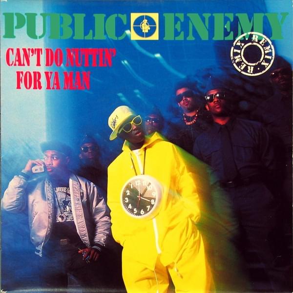 Album cover art for "Can’t Do Nuttin’ For Ya, Man!" by Public Enemy