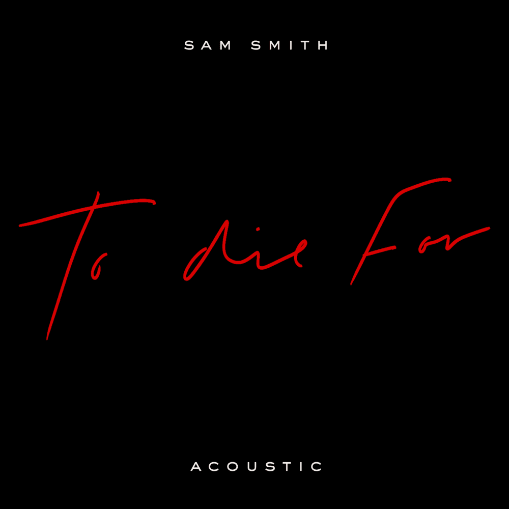 Album cover art for "To Die For (Acoustic)" by Sam Smith