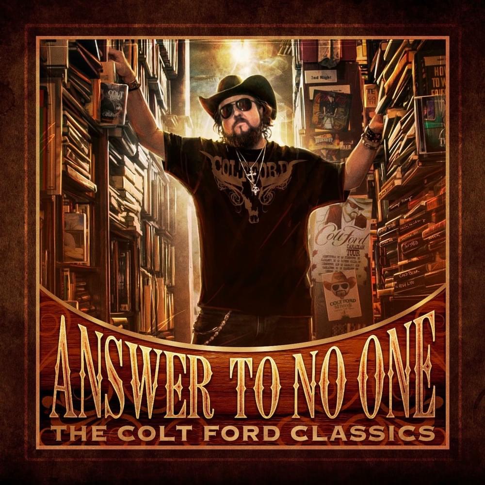 Cover image for Answer To No One: The Colt Ford Classics