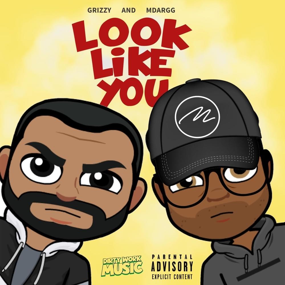Look Like You by GR1ZZY