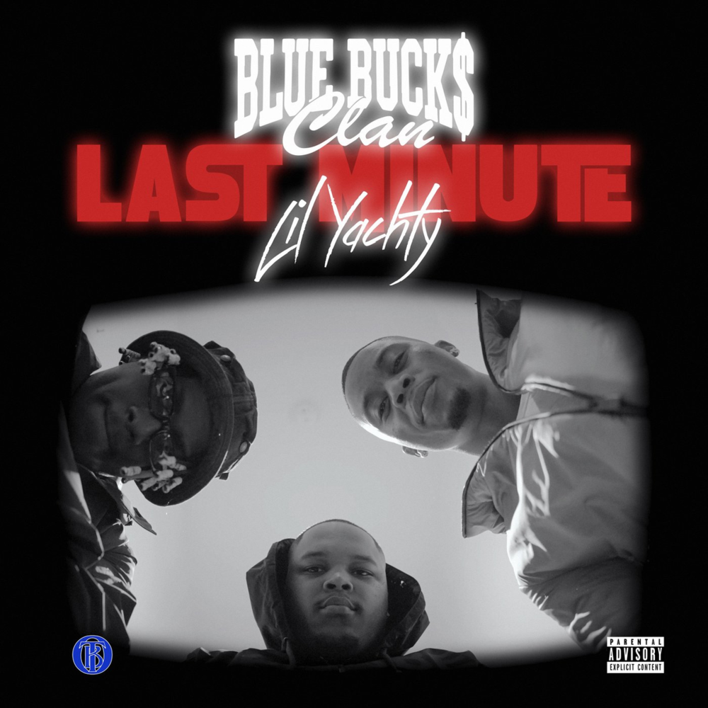 Album cover art for "Last Minute" by BlueBucksClan & Lil Yachty