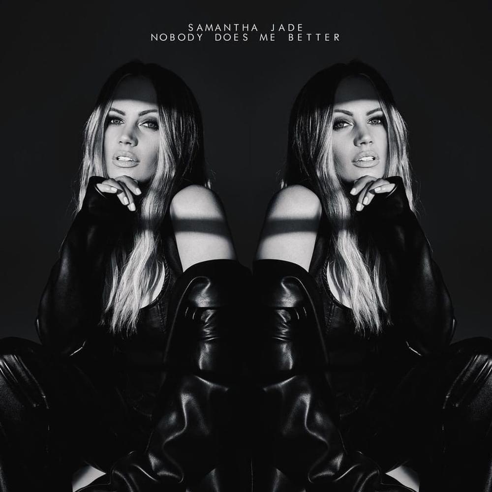 Nobody Does Me Better by Samantha Jade