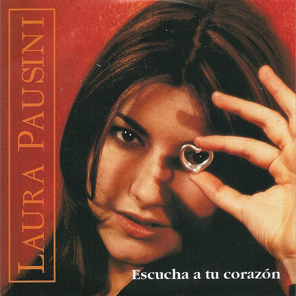Album cover art for "Escucha a tu corazón" by Laura Pausini