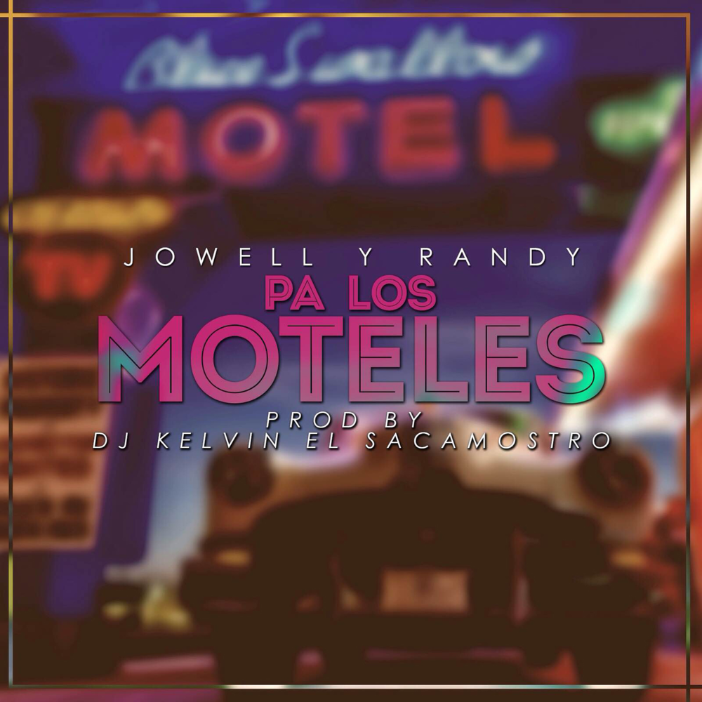 Album cover art for "Pa Los Moteles" by Jowell & Randy