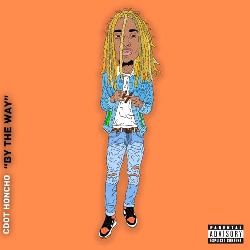 Album cover art for "By The Way" by Cdot Honcho