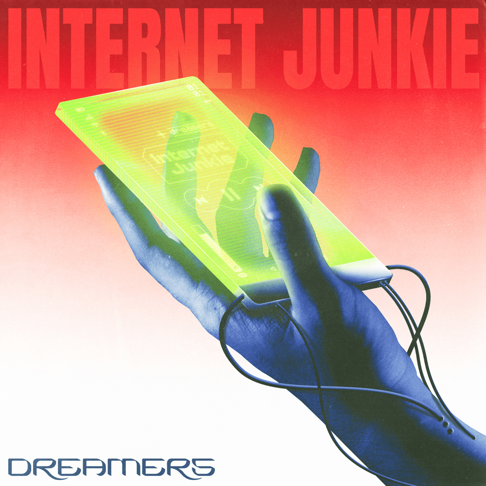 Album cover art for "Internet Junkie" by DREAMERS
