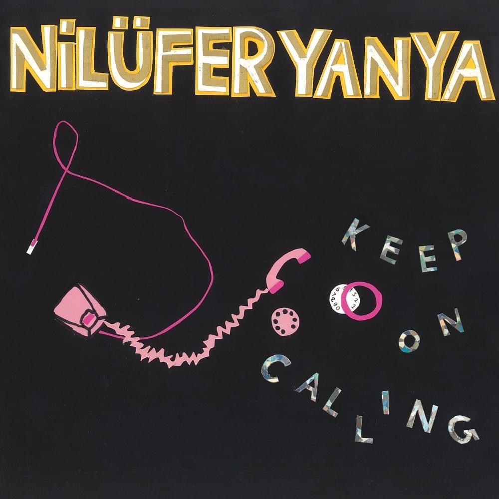 Keep on Calling by Nilüfer Yanya