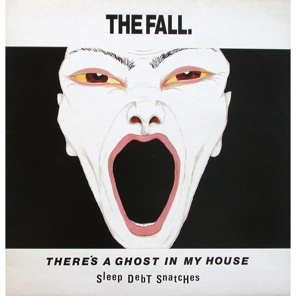 Album cover art for "There’s A Ghost In My House" by ​The Fall