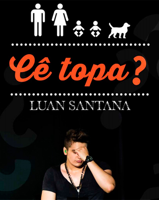 Album cover art for "Cê Topa" by Luan Santana