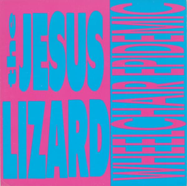 Album cover art for "Wheelchair Epidemic" by The Jesus Lizard