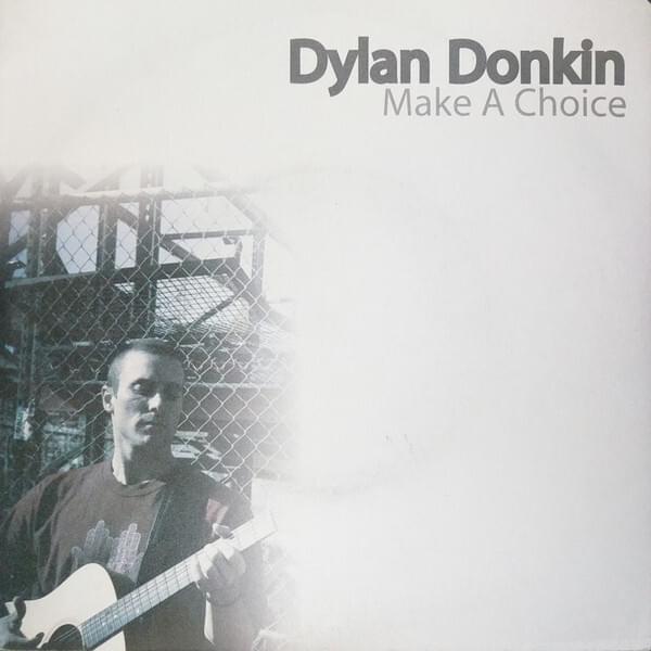 Album cover art for "Make a Choice" by Dylan Donkin