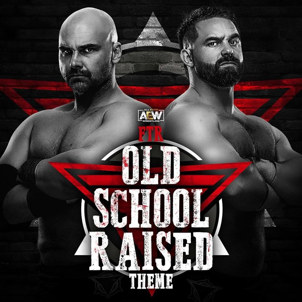 Album cover art for "Old School Raised (FTR AEW Theme Song)" by AEW