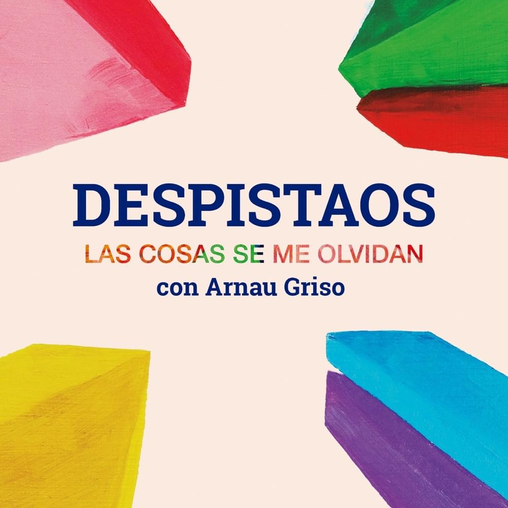 Album cover art for "Las cosas se me olvidan (con Arnau Griso)" by Despistaos & Arnau Griso