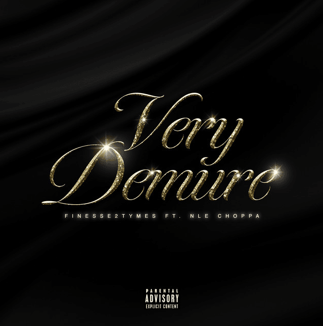 Album cover art for "Very Demure" by Finesse2Tymes & NLE Choppa