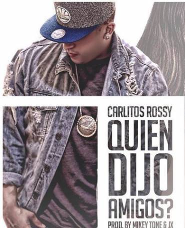 Album cover art for "Quién Dijo Amigos" by Carlitos Rossy