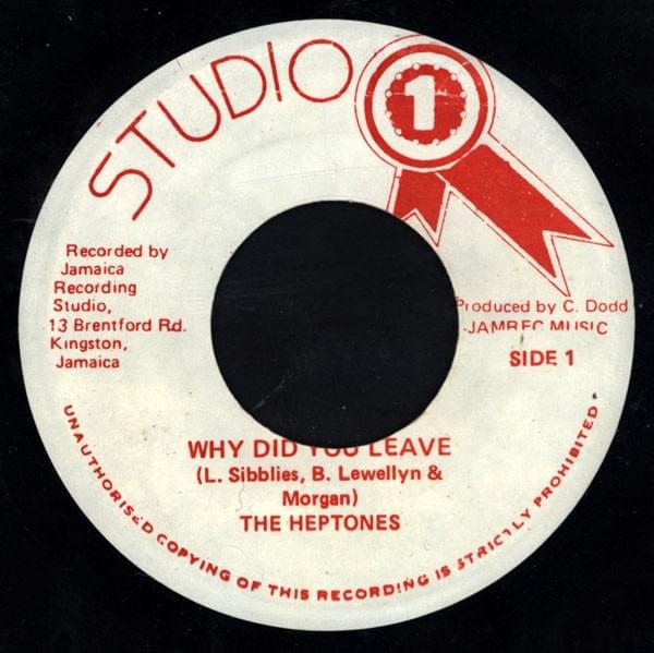 Why Did You Leave by The Heptones