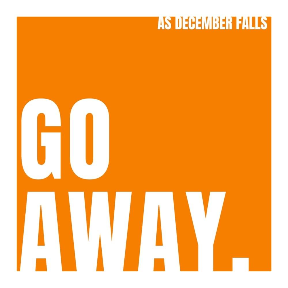 Album cover art for "Go Away" by As December Falls