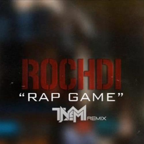 Rap Game (Tribal Remix) by Rochdi
