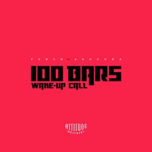 100 Bars / Wake-Up Call by Punch Arogunz