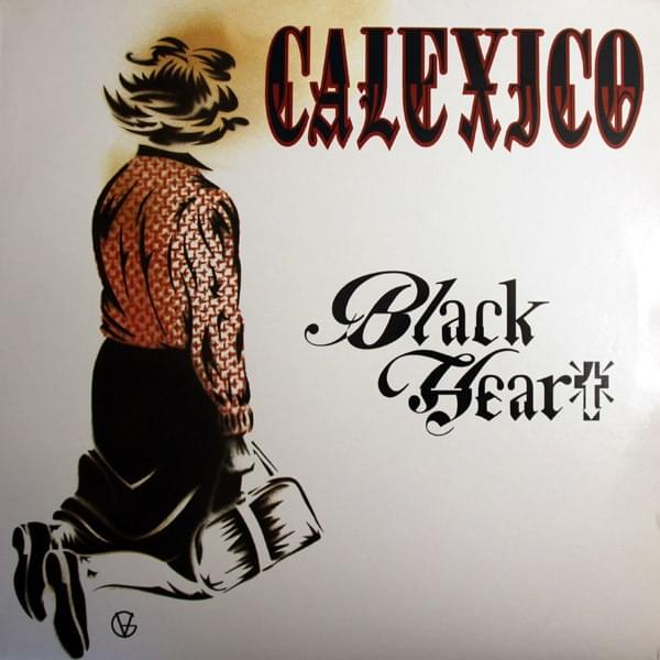 Album cover art for "Black Heart (Jazzanova’s White Soul Dub)" by Calexico