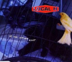 Album cover art for "All the Kids Are Right" by Local H