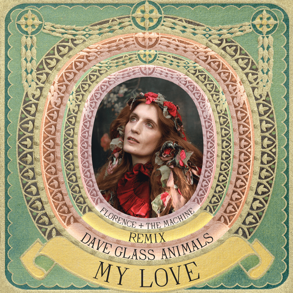 Album cover art for "My Love (Dave Glass Animals Remix)" by Florence + the Machine