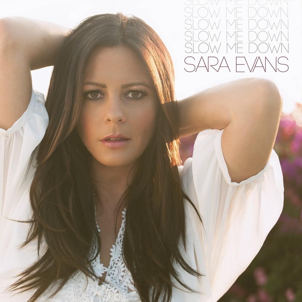 Album cover art for "Slow Me Down" by Sara Evans