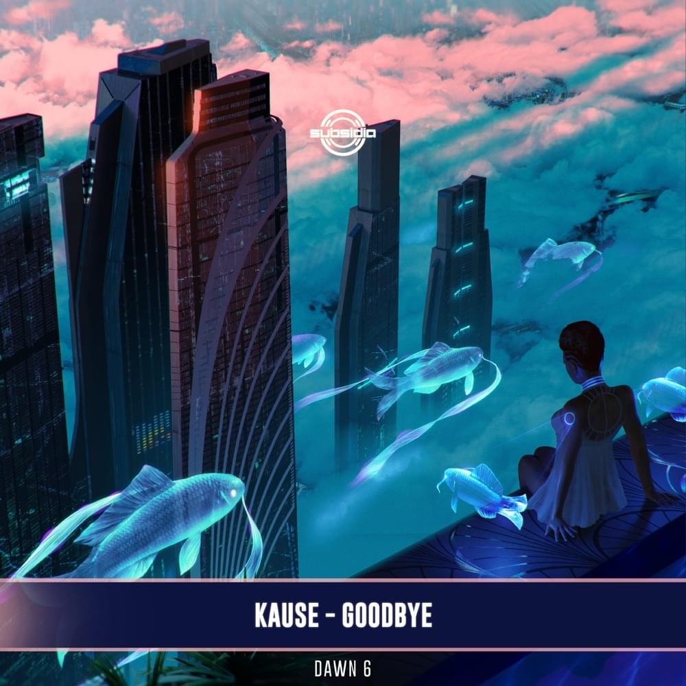 Goodbye by Kause